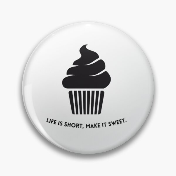 Item preview, Life is short, make it sweet designed and sold by Ernest Petitjean Créations.