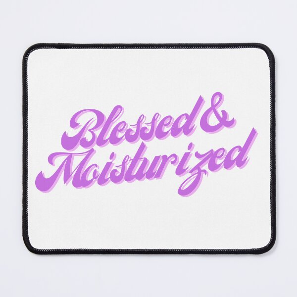 Item preview, Blessed and moisturized designed and sold by Spiffle.