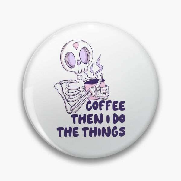 Item preview, Coffee. Then I do the things. designed and sold by Jess.a.creates.