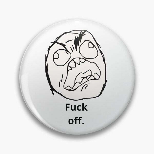 Item preview, Fuck off. designed and sold by Dwarf7.