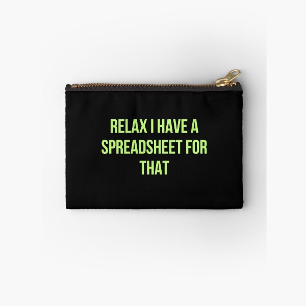 Item preview, Funny Accountant Gifts Relax I Have A Spreadsheet For That Accountant Quote designed and sold by AmeliaShirts.