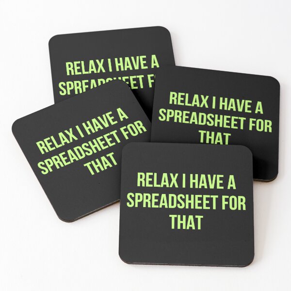Item preview, Funny Accountant Gifts Relax I Have A Spreadsheet For That Accountant Quote designed and sold by AmeliaShirts.