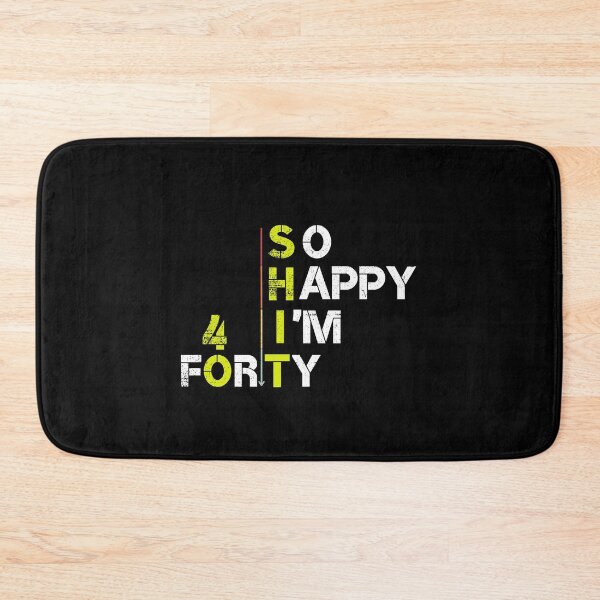 Item preview,  So Happy I'm 40 Forty, Funny 40th Birthday Shirt Gift - Funny Shirt - For Her And Hem designed and sold by yakoushirtshope.