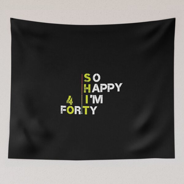 Item preview,  So Happy I'm 40 Forty, Funny 40th Birthday Shirt Gift - Funny Shirt - For Her And Hem designed and sold by yakoushirtshope.