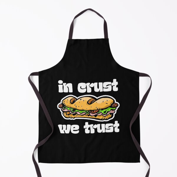 Item preview, IN CRUST WE TRUST crusty sandwich lover designed and sold by w1ckerman.