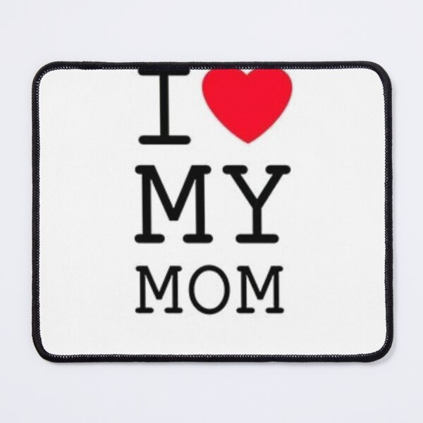 Item preview, i love my mom designed and sold by DelArt99.