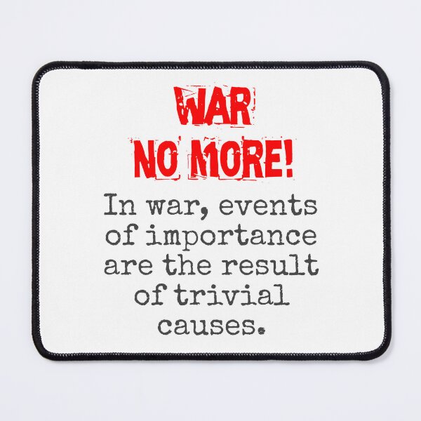 Item preview, In War Events Of Importance - Anti-War Quote designed and sold by CrankyOldDude.