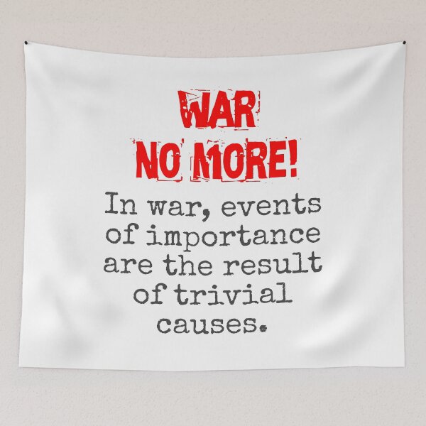 Item preview, In War Events Of Importance - Anti-War Quote designed and sold by CrankyOldDude.