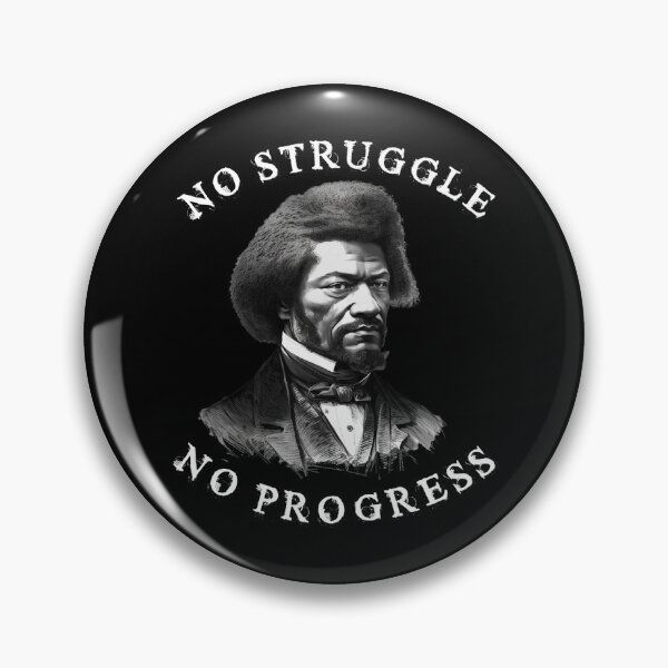 Item preview, Frederick Douglass Quote No Struggle No Progress  designed and sold by The Junto Shop.