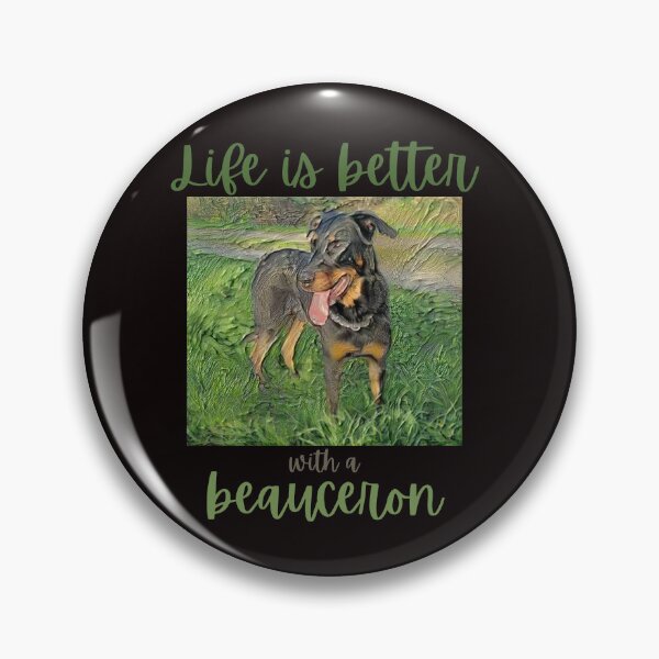 Item preview, life is better with a beauceron designed and sold by pat227jc.