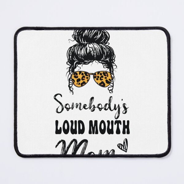 Item preview, Somebodys Loud Mouth Mom, Leopard Bandana Sunglasses Messy Bun designed and sold by Run to Creations.