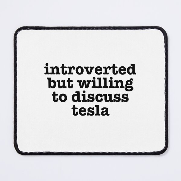 Item preview, Funny Introverted But Willing To Discuss Tesla designed and sold by Bornint Designs.