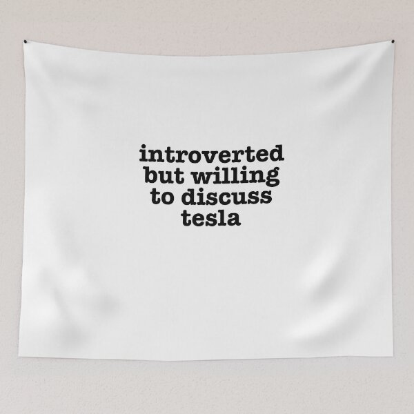 Item preview, Funny Introverted But Willing To Discuss Tesla designed and sold by Bornint Designs.