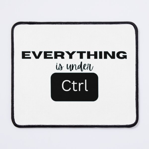 Item preview, Everything is under control ctrl designed and sold by TeePassion.