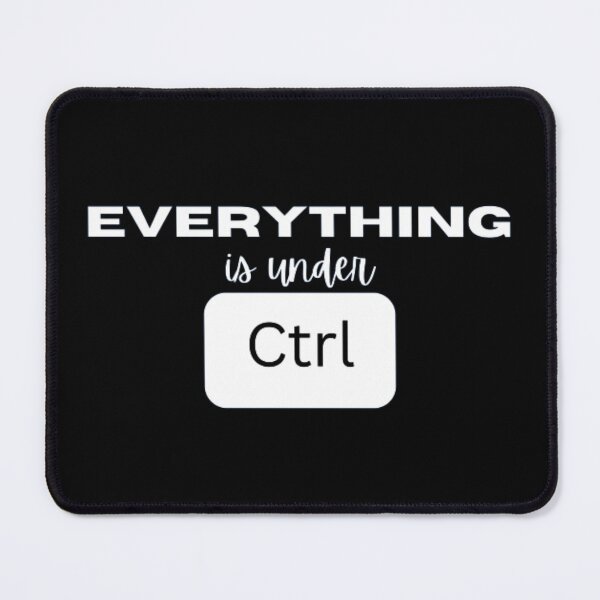 Item preview, Everything is under control ctrl designed and sold by TeePassion.