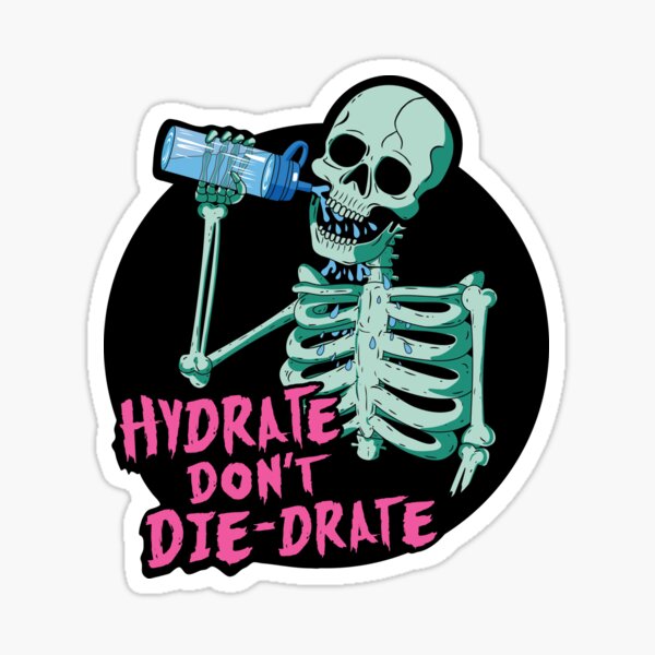 Artikel-Vorschau von Hydrate Don't Die-Drate Skeleton, designt und verkauft von Rich Hague.