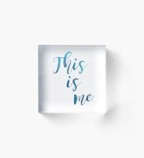"This is Me" light blue watercolour Acrylic Block