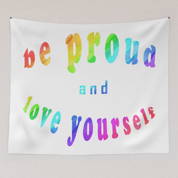 Item preview, rainbow flag with be proud and love yourself designed and sold by OskiOnTour.