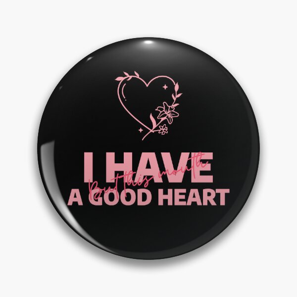 Item preview, I Have A Good Heart, But This Mouth Funny designed and sold by Harmonick-Tees.