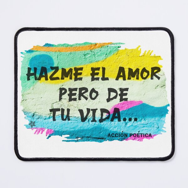 Item preview, Hazme el amor... pero de tu vida designed and sold by Hugo Cuevas-Mohr.