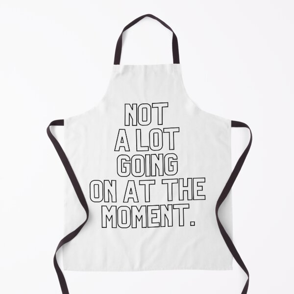 Item preview, NOT A LOT GOING ON AT THE ON AT THE MOMENT. designed and sold by PrintPilot10.