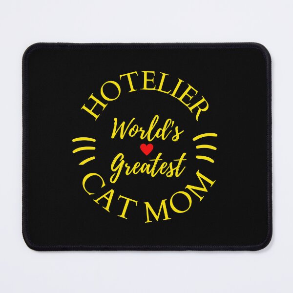 Item preview, Worlds Greatest Hotelier And Cat Mom designed and sold by McThingummy.