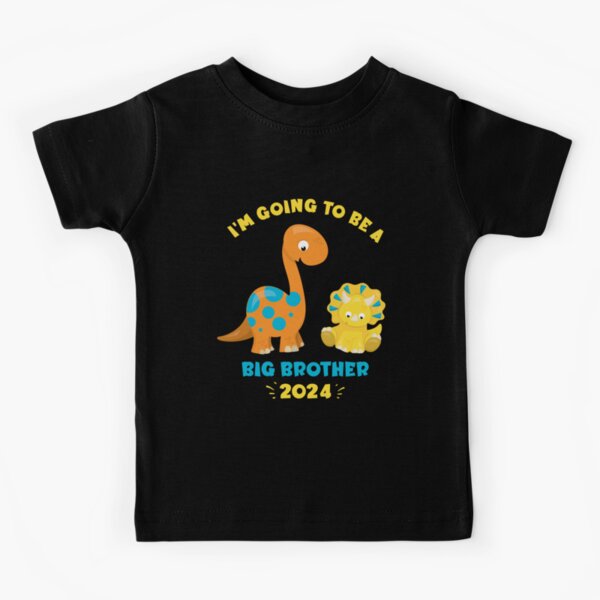 I m Going To Be A Big brother 2024 cute dinosaurs Kids T Shirt for Sale by ToniaKroeger Redbubble