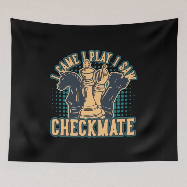 Item preview, I Came I Play I Saw Checkmate designed and sold by Creativenetic.