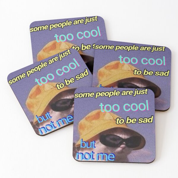 Item preview, Some people are just too cool to be sad but not me designed and sold by Coloredroad.