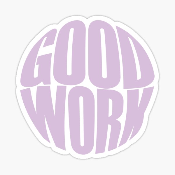 GOOD WORK Sticker