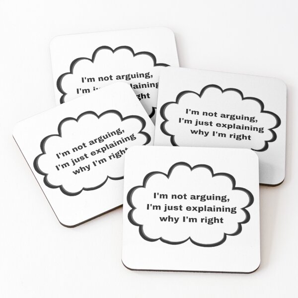 Item preview, I'm not arguing, I'm just explaining why I'm right designed and sold by beterbeter.