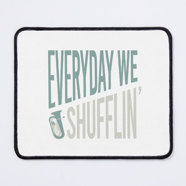 Item preview, Tuba Everyday We Shufflin designed and sold by whyitsme.