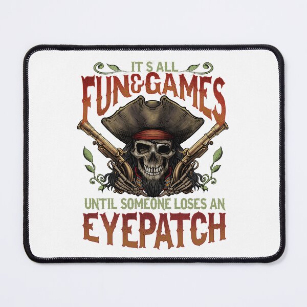 Item preview, Funny Pirate It's All Fun and Games designed and sold by whyitsme.