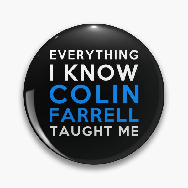 Item preview, Colin Farrell - Everything i know designed and sold by 2Girls1Shirt.