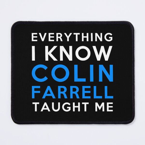 Item preview, Colin Farrell - Everything i know designed and sold by 2Girls1Shirt.