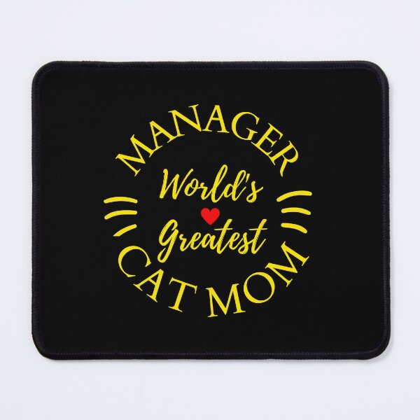 Item preview, Worlds Greatest Manager And Cat Mom designed and sold by McThingummy.