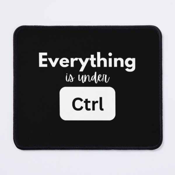 Item preview, Everything is under control ctrl designed and sold by TeePassion.