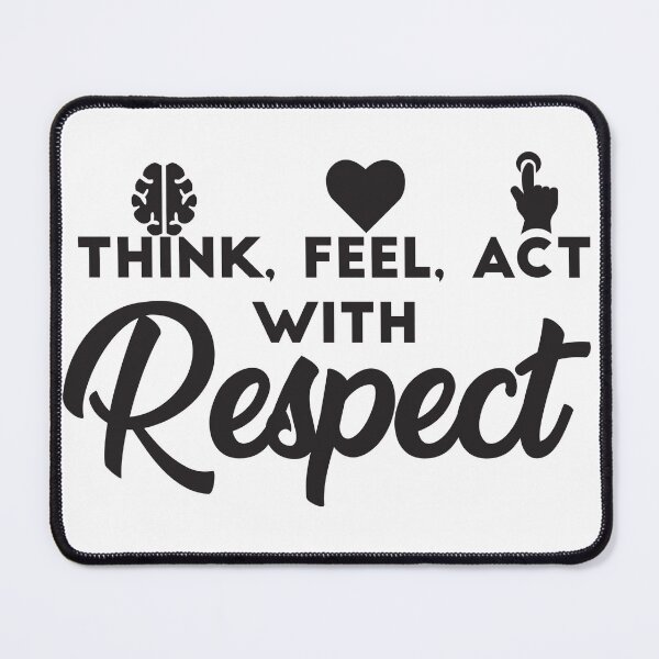 Item preview, Think, feel, act with respect designed and sold by Asinno.