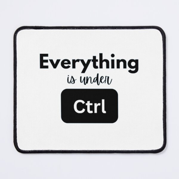 Item preview, Everything is under control ctrl designed and sold by TeePassion.