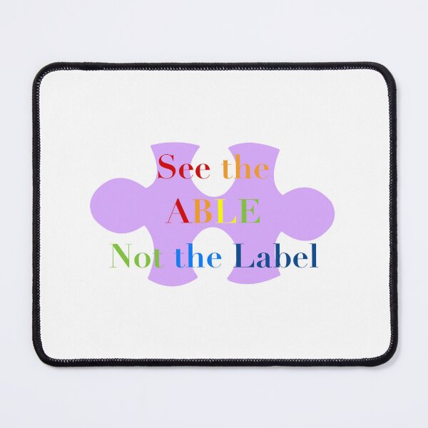 Item preview, See the Able, Not the Label designed and sold by peachesandfizz.