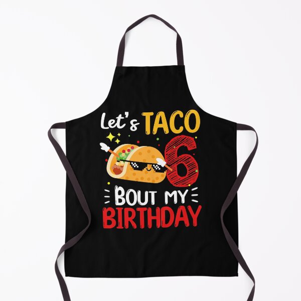 Item preview, Let's Taco 6th bout my birthday taco dabbing designed and sold by lettersquad.