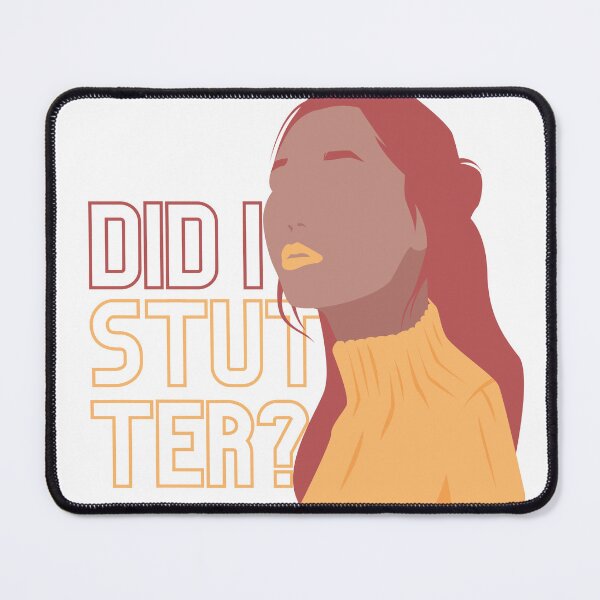 Item preview, Did I Stutter? designed and sold by KatsCanvas.