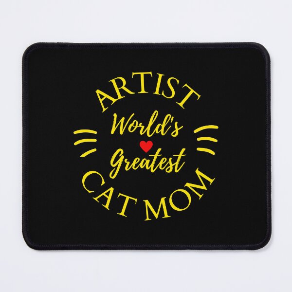 Item preview, Worlds Greatest Artist And Cat Mom designed and sold by McThingummy.
