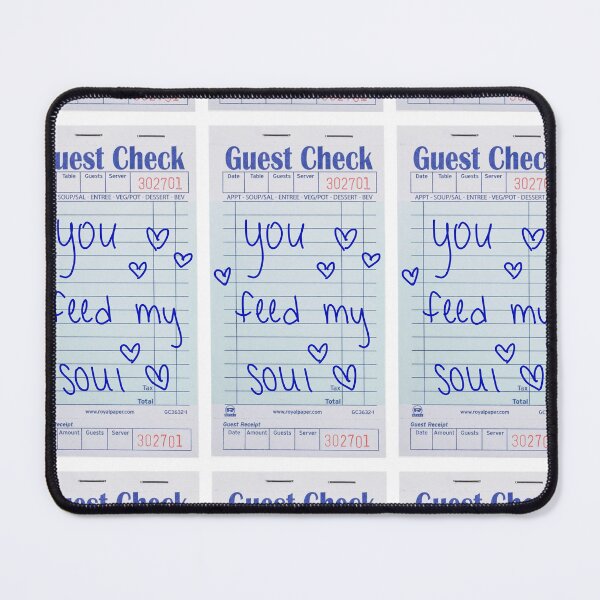 Item preview, Guest Check - You feed my soul designed and sold by peachesandfizz.