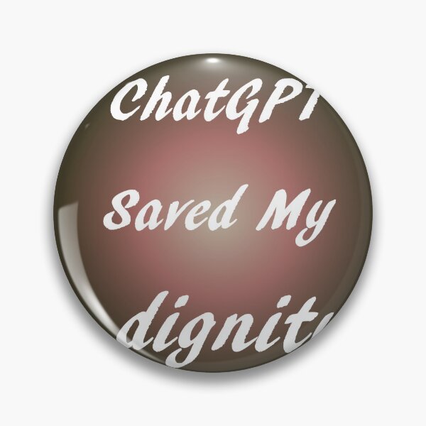 Item preview, ChatGPT Saved My Copper Penny  dignity designed and sold by TechsQuickArt.