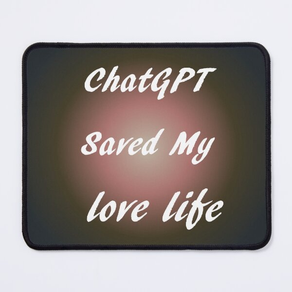 Item preview, ChatGPT Saved My Dark Gunmetal love life designed and sold by TechsQuickArt.