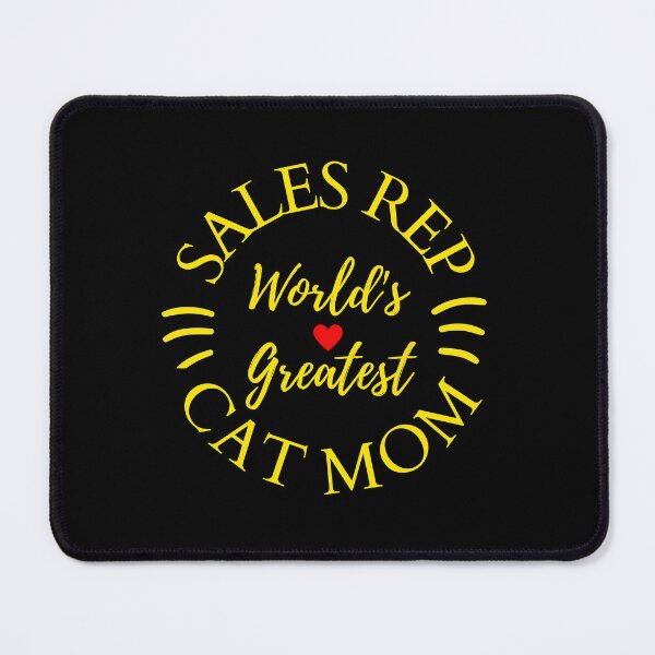 Item preview, Worlds Greatest Sales Rep And Cat Mom designed and sold by McThingummy.