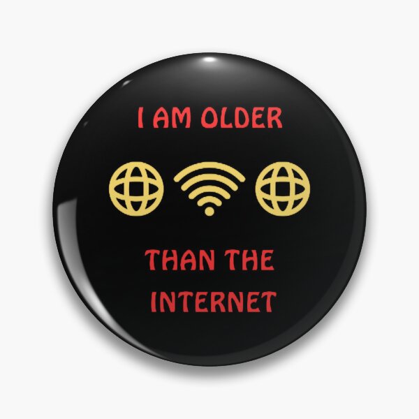 Item preview, I am older than the internet, i am older, older than the internert print,  designed and sold by KesDesigns ⭐⭐⭐⭐⭐.
