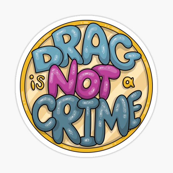Drag ist KEIN Verbrechen! Sticker