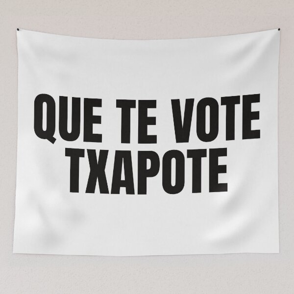 Item preview, Que Te Vote Txapote designed and sold by MnmlArt.